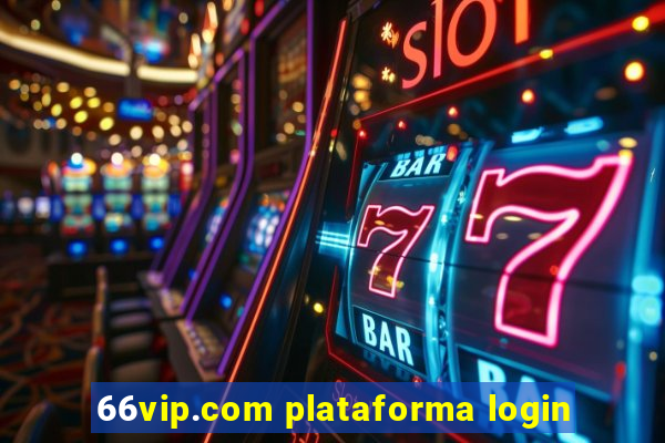 66vip.com plataforma login